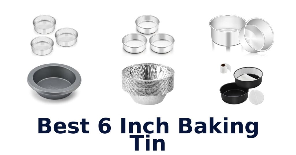 best 6 inch baking tin