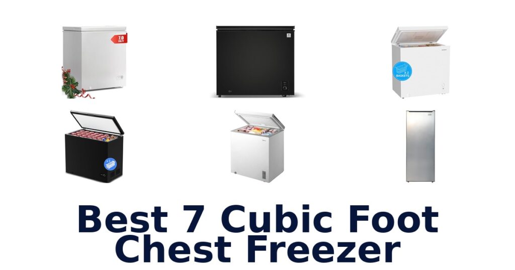 best 7 cubic foot chest freezer