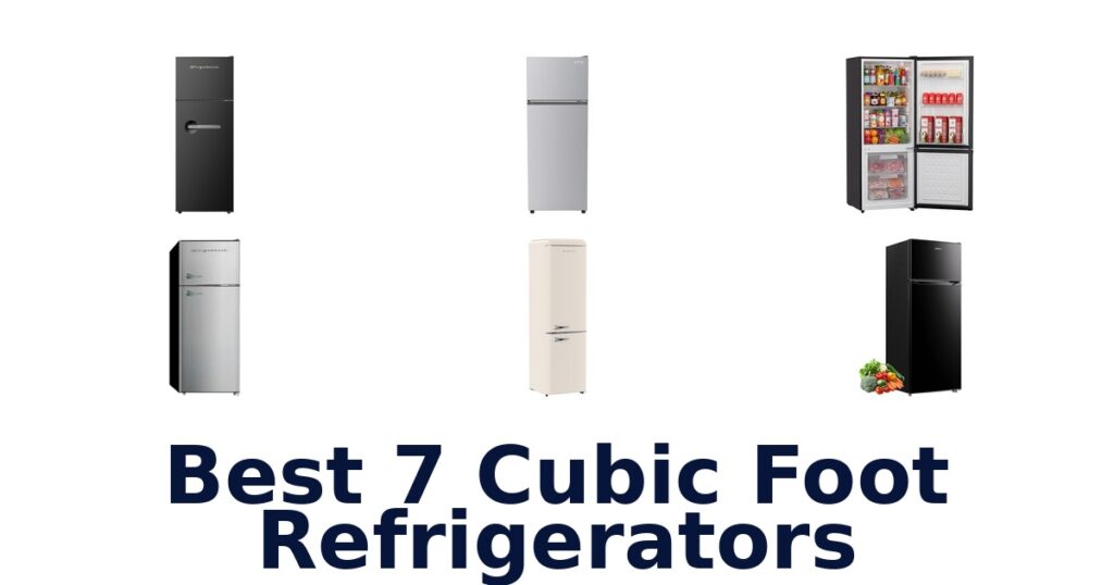 best 7 cubic foot refrigerators