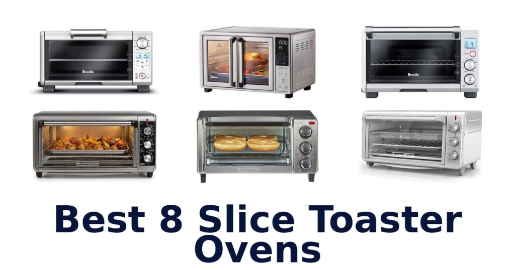 best 8 slice toaster ovens