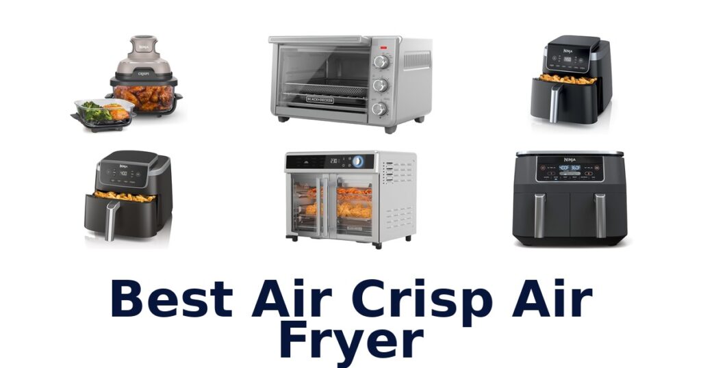 best air crisp air fryer