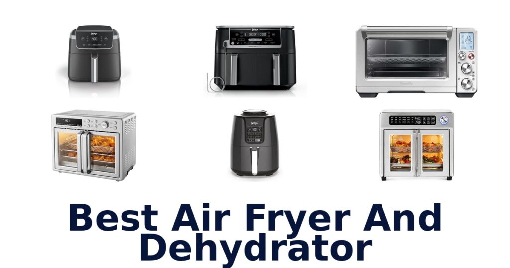 best air fryer and dehydrator