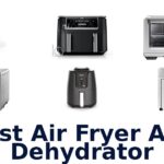 best air fryer and dehydrator