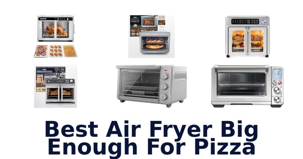 best air fryer big enough for pizza