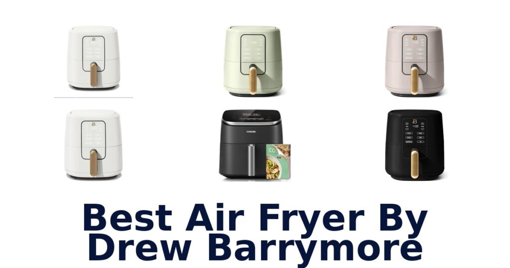 best air fryer by drew barrymore