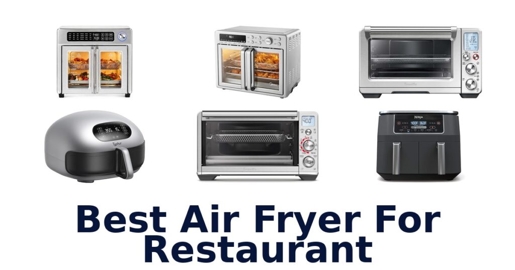 best air fryer for restaurant