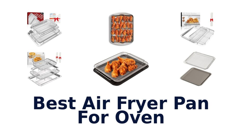 best air fryer pan for oven