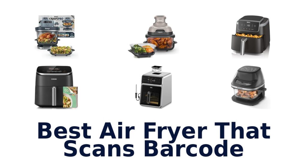 best air fryer that scans barcode