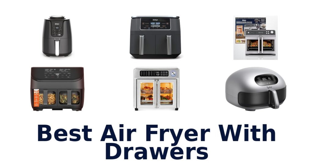 best air fryer with drawers