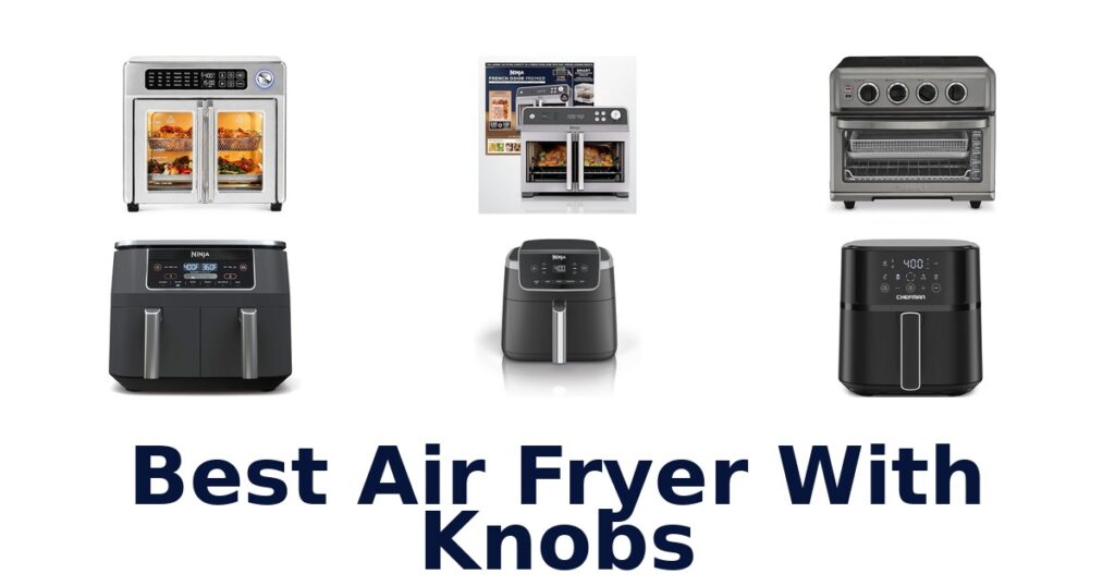 best air fryer with knobs