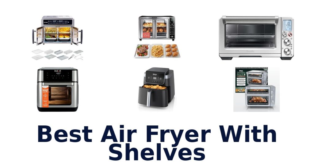 best air fryer with shelves
