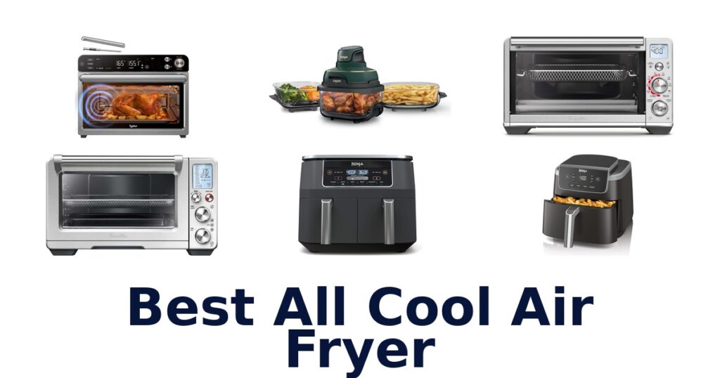 best all cool air fryer