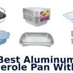 best aluminum casserole pan with lid
