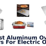 best aluminum oven liners for electric ovens