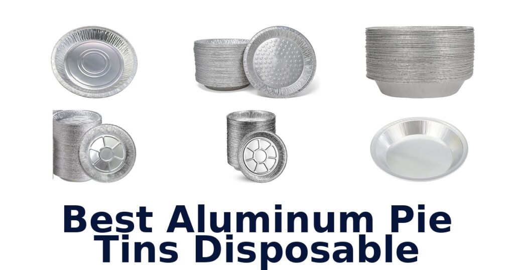best aluminum pie tins disposable