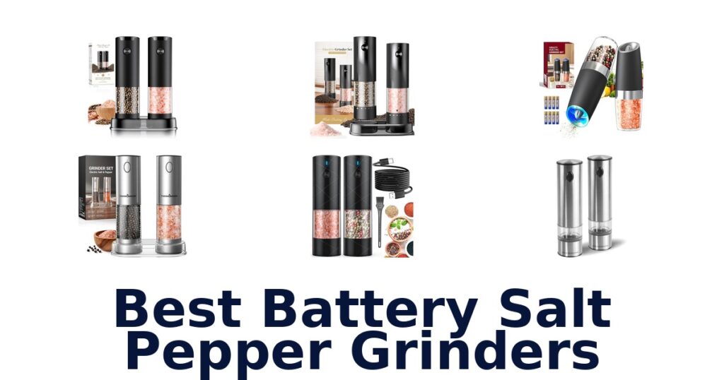 best battery salt pepper grinders