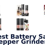 best battery salt pepper grinders