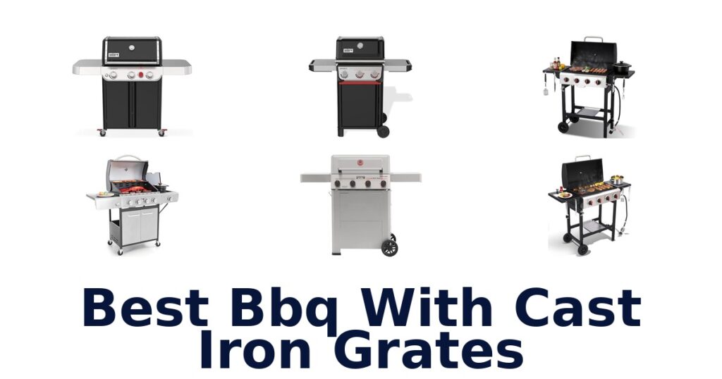 best bbq with cast iron grates