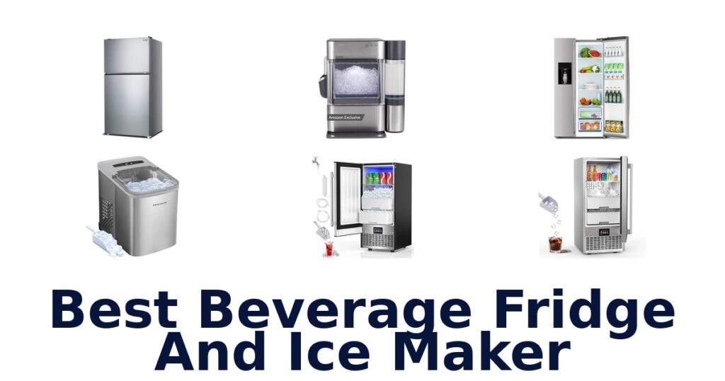 best beverage fridge and ice maker