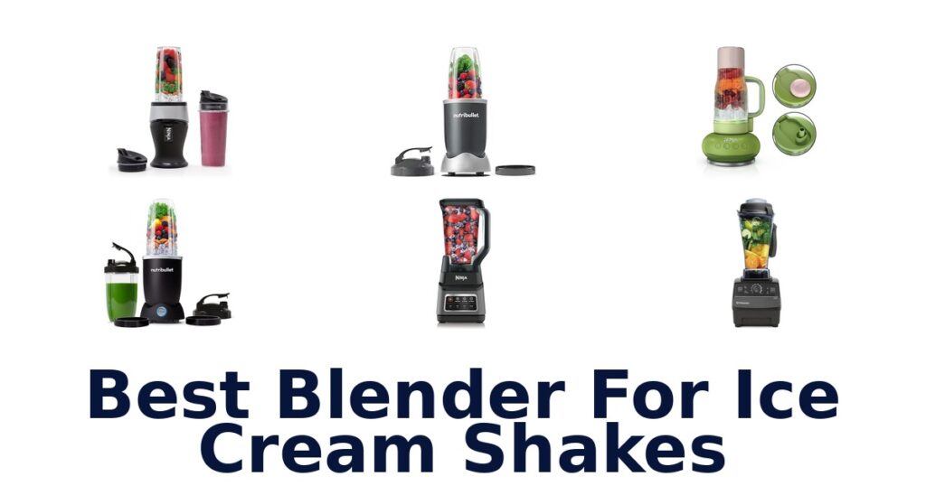 best blender for ice cream shakes