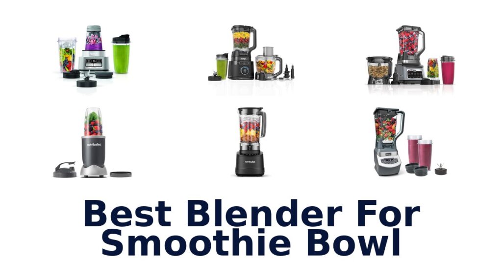 best blender for smoothie bowl