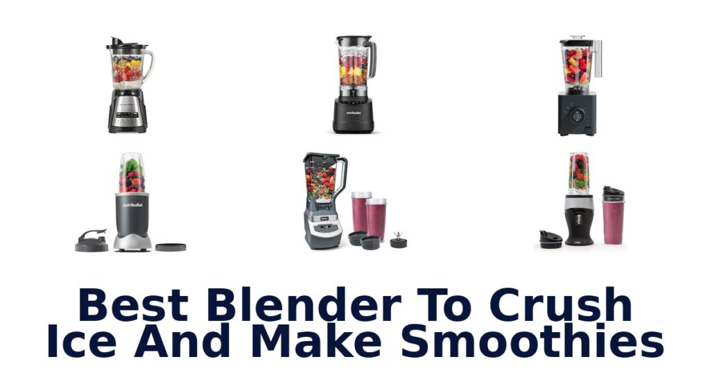 best blender to crush ice and make smoothies
