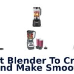 best blender to crush ice and make smoothies