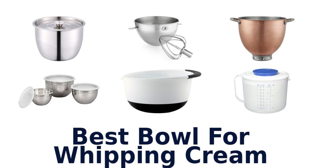 best bowl for whipping cream
