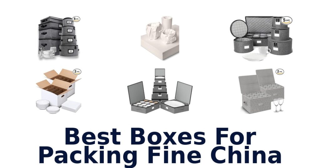best boxes for packing fine china