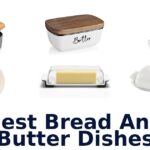 best bread and butter dishes