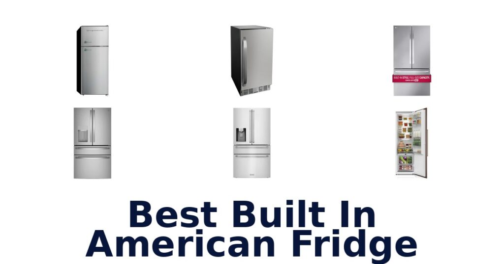 best built in american fridge
