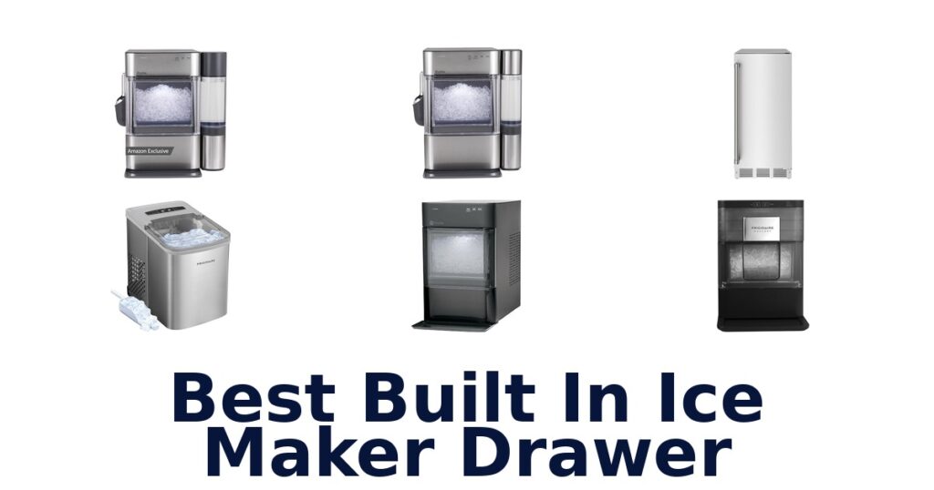best built in ice maker drawer