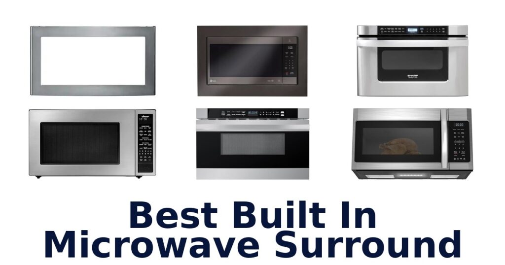 best built in microwave surround
