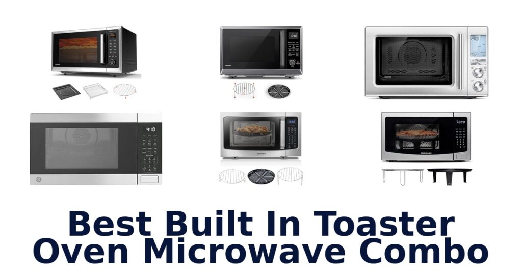 best built in toaster oven microwave combo