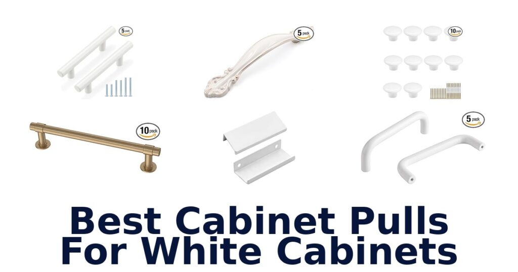 best cabinet pulls for white cabinets