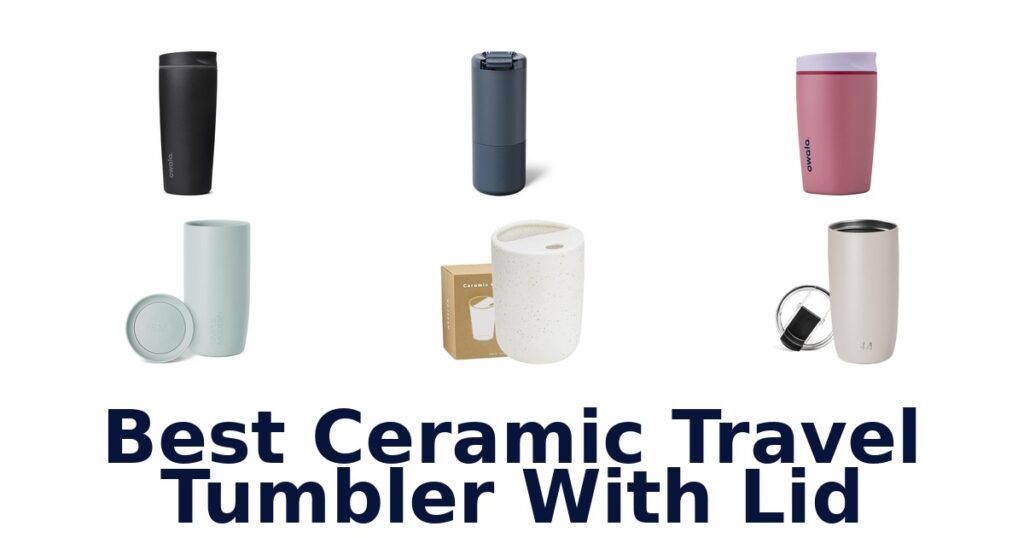 best ceramic travel tumbler with lid