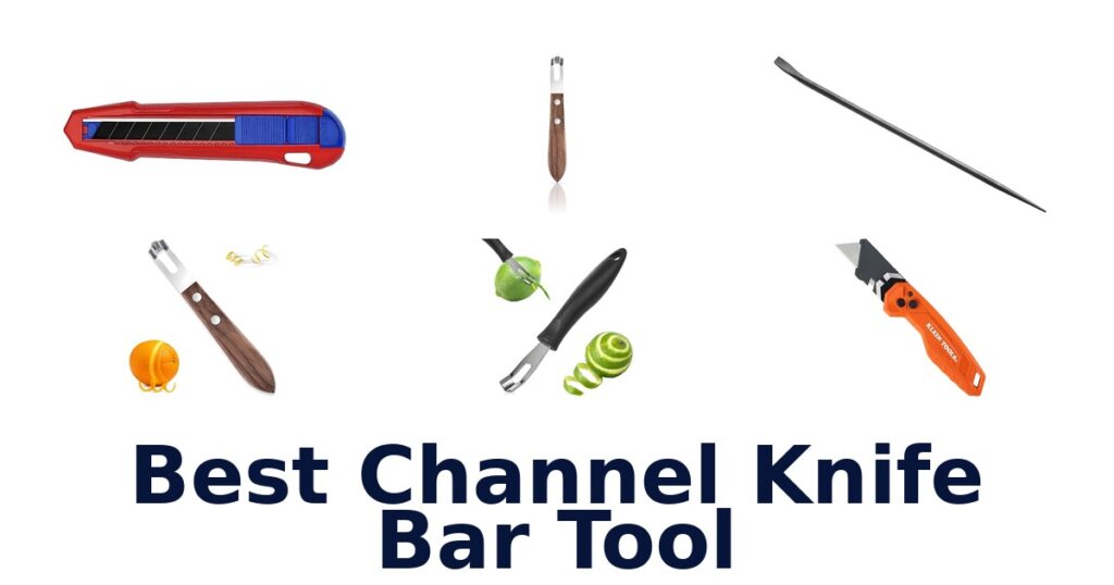 best channel knife bar tool