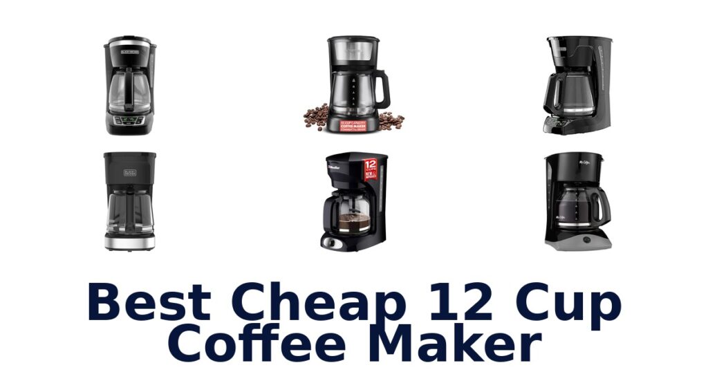 best cheap 12 cup coffee maker
