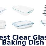 best clear glass baking dish
