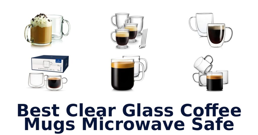 best clear glass coffee mugs microwave safe