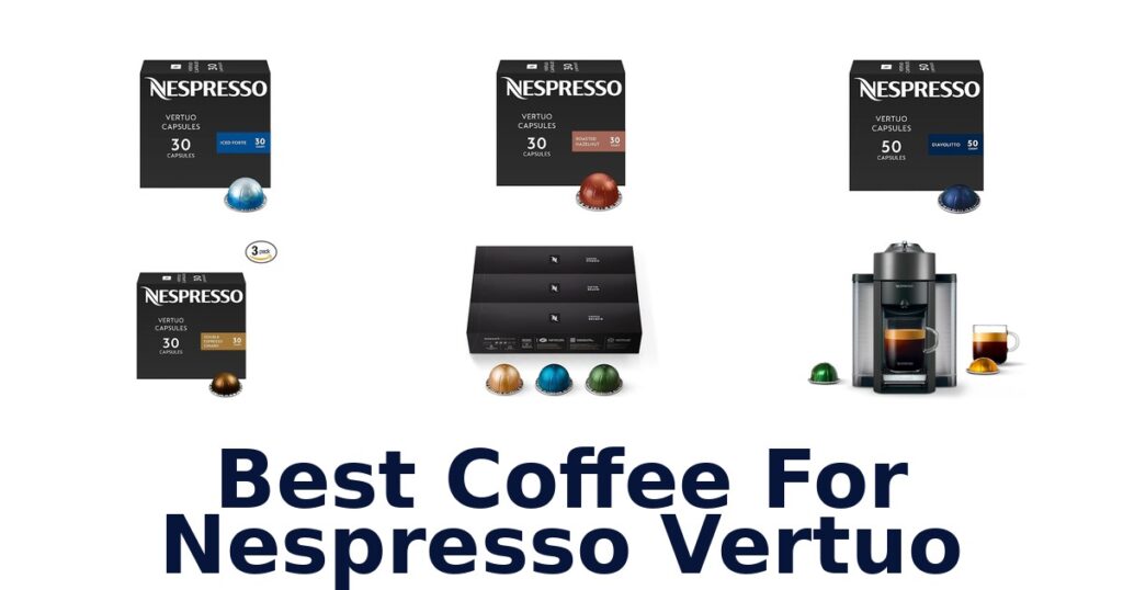 best coffee for nespresso vertuo