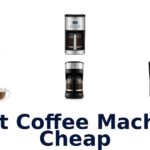 best coffee machine cheap