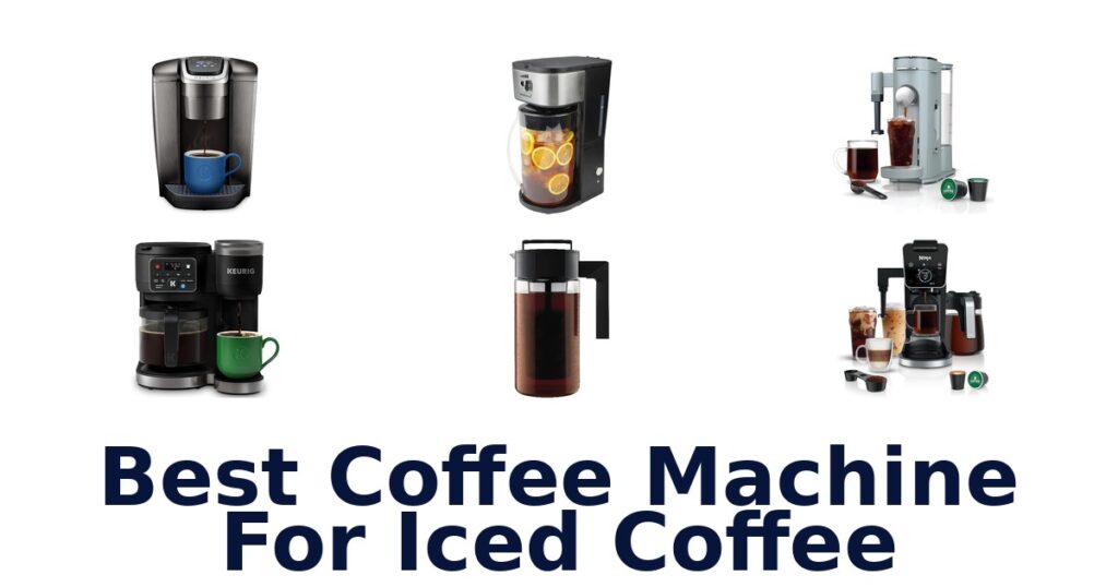 best coffee machine for iced coffee
