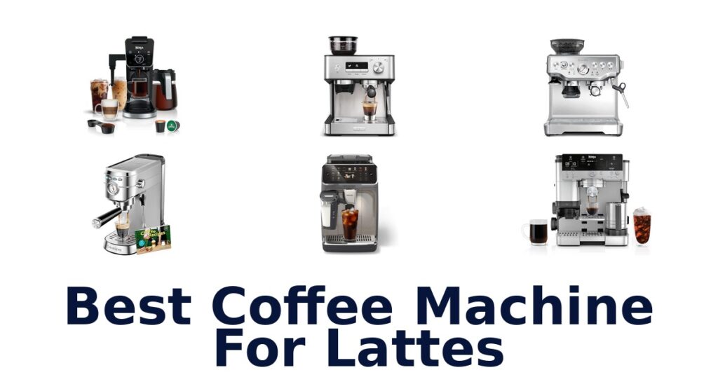 best coffee machine for lattes
