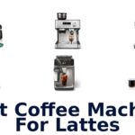 best coffee machine for lattes