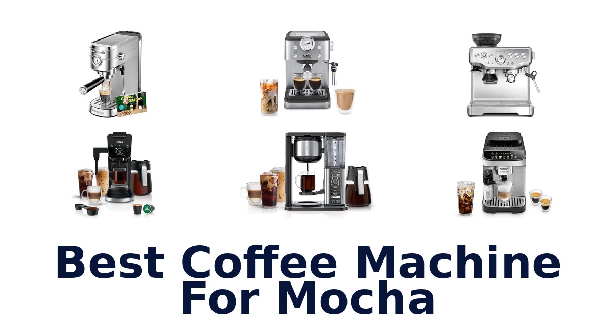 best coffee machine for mocha