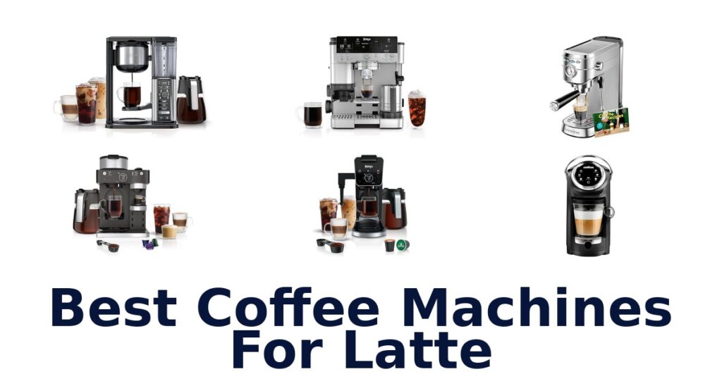 best coffee machines for latte
