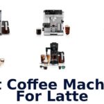 best coffee machines for latte
