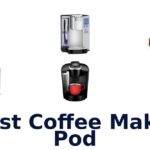 best coffee maker pod