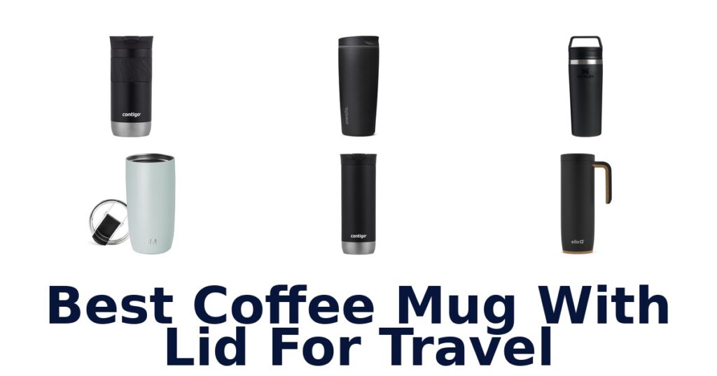 best coffee mug with lid for travel